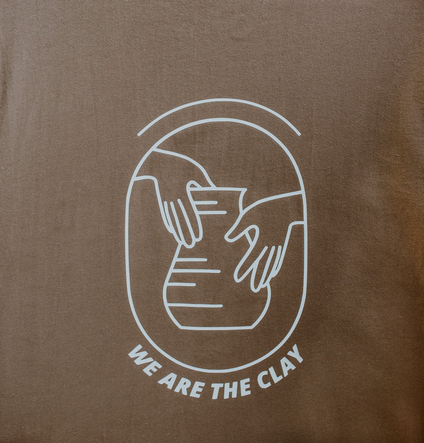 "We Are the Clay" - Brown T-shirt